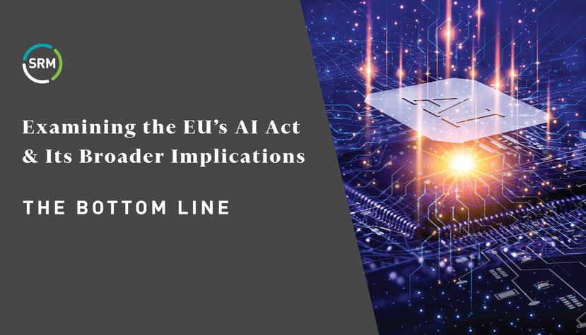 Examining the EUs AI Act & Its Broader Implications