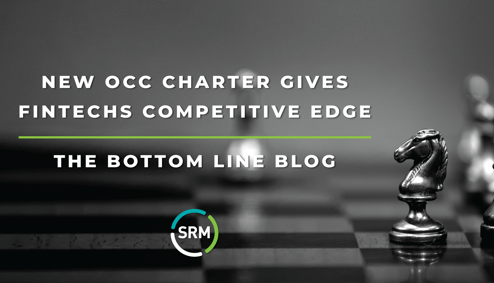 New OCC Fintech Charter Gives Challengers & Neobanks A Competitive Edge